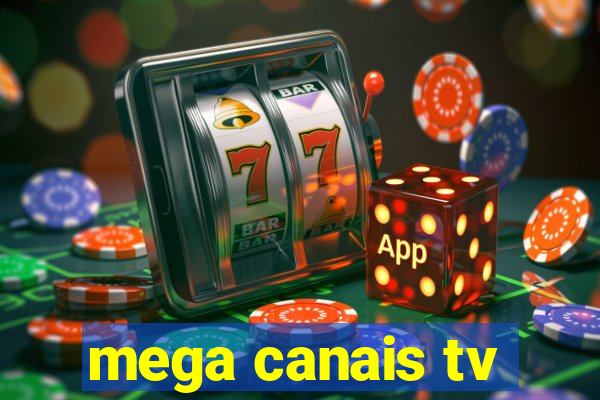 mega canais tv